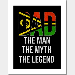 Vanuatuan Dad The Man The Myth The Legend - Gift for Vanuatuan Dad With Roots From Vanuatuan Posters and Art